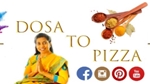 Dosa to Pizza